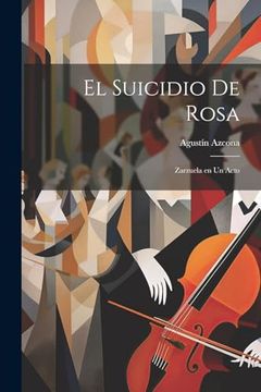portada El Suicidio de Rosa: Zarzuela en un Acto