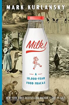 portada Milk! A 10,000-Year Food Fracas (en Inglés)