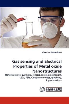 portada gas sensing and electrical properties of metal oxide nanostructures (in English)