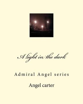 portada A light in the dark: Admiral Angel series (Volume 2)