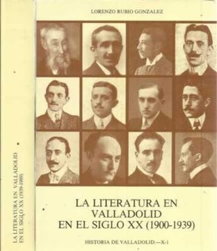 portada La Literatura en Valladoild en el Siglo xx (1900-1939). 2 Tomos
