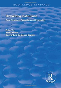 portada Globalizing Institutions: Case Studies in Regulation and Innovation (en Inglés)