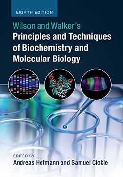 portada Wilson and Walker's Principles and Techniques of Biochemistry and Molecular Biology (in English)