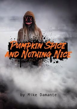 portada Pumpkin Spice and Nothing Nice (en Inglés)