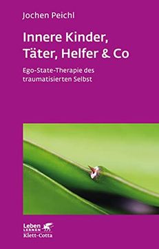 portada Innere Kinder, Täter, Helfer und co: Ego-State-Therapie des Traumatisierten Selbst. (in German)