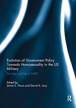 portada Evolution of Government Policy Towards Homosexuality in the Us Military: The Rise and Fall of Dadt (in English)