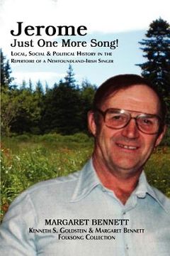 portada jerome: just one more song! local, social & political history in the repertoire of a newfoundland-irish singer (en Inglés)