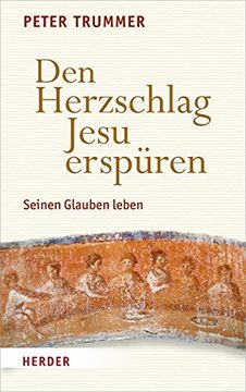 portada Den Herzschlag Jesu Erspuren: Seinen Glauben Leben (en Alemán)