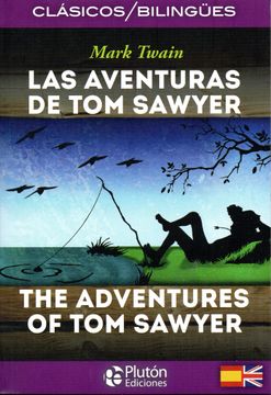 portada Las Aventuras de Tom Sawyer / The Adventures of Tom Sawyer (in Bilingüe)