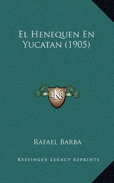 portada El Henequen en Yucatan (1905)