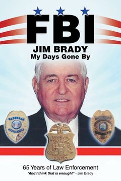 portada Fbi My Days Gone By: 65 Years of Law Enforcement