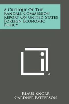 portada A Critique Of The Randall Commission Report On United States Foreign Economic Policy (en Inglés)