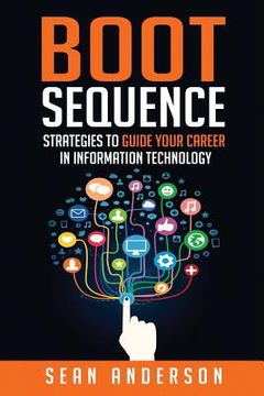 portada Boot Sequence: Strategies to Guide Your Career in Information Technology (en Inglés)