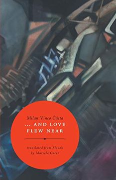 portada And Love Flew Near: Translated From Slovak by Marcela Greer 