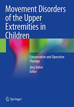 portada Movement Disorders of the Upper Extremities in Children: Conservative and Operative Therapy