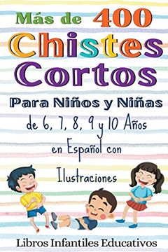 portada Más de 400 Chistes Cortos Para Niños y Niñas de 6, 7, 8, 9 y 10 Años en Español con Ilustraciones