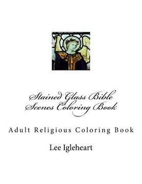 portada Stained Glass Bible Scenes Coloring Book: Adult Religious Coloring Book