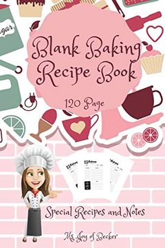 portada Blank Baking Recipe Book: My Special Recipes and Notes to Write in - 120-Recipe Journal and Organizer Collect the Recipes you Love in Your own Custom Baking Book 6" x 9" Made in usa (en Inglés)
