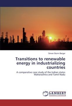 portada Transitions to renewable energy in industrializing countries: A comparative case study of the Indian states Maharashtra and Tamil Nadu