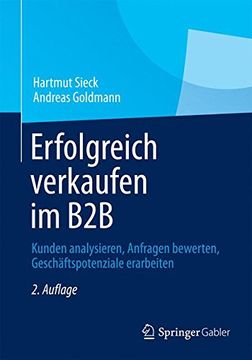 portada Erfolgreich Verkaufen im B2B: Kunden Analysieren, Anfragen Bewerten, Geschäftspotenziale Erarbeiten (in German)
