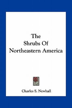 portada the shrubs of northeastern america (in English)