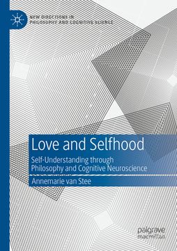 portada Love and Selfhood: Self-Understanding Through Philosophy and Cognitive Neuroscience