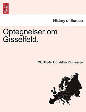 portada Optegnelser Om Gisselfeld. (in Danés)