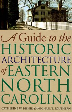 portada guide to the historic architecture of eastern north carolina (en Inglés)