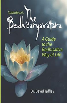 portada The Bodhicaryavatara: A Guide to the Bodhisattva Way of Life: The 8th Century classic in 21st Century language (en Inglés)