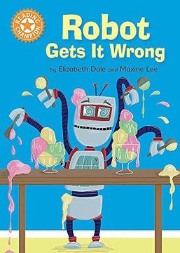 portada Reading Champion: Robot Gets It Wrong: Independent Reading Orange 6 (Paperback) 