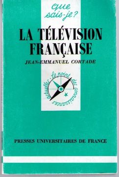 portada La Télévision Française: 1986-1992 (Que Sais-Je? )
