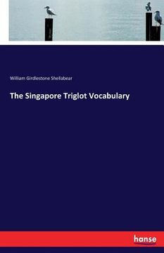 portada The Singapore Triglot Vocabulary (en Inglés)