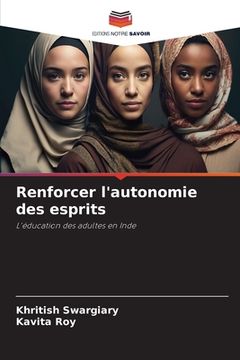 portada Renforcer l'autonomie des esprits (en Francés)