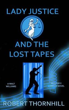 portada Lady Justice and the Lost Tapes (en Inglés)