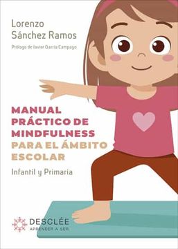 portada Manual Práctico de Mindfulness Para el Ámbito Escolar. 0 (Aprender a Ser) (in Spanish)