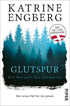 portada Glutspur (Liv-Jensen-Reihe 1): Die Wurzeln des Schmerzes. Der Erste Fall für liv Jensen | die Bestseller-Sensation aus Dänemark (in German)