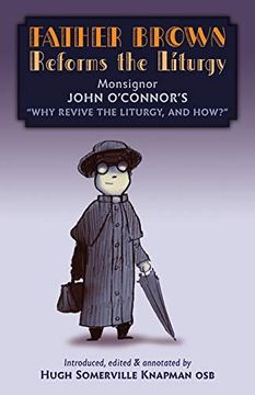 portada Father Brown Reforms the Liturgy: Being the Tract "Why Revive the Liturgy, and How? "W (in English)