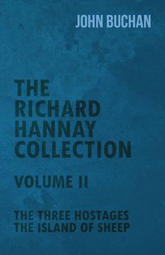 portada The Richard Hannay Collection - Volume II - The Three Hostages, The Island of Sheep (en Inglés)