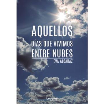 portada Aquellos Días que Vivimos Entre Nubes (in Spanish)