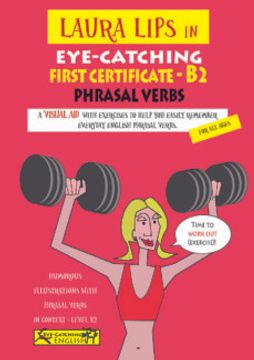 portada Laura Lips in Eye-Catching English First Certificate - b2 Phrasal Verbs 