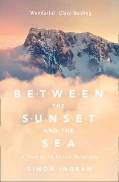 portada Between the Sunset and the Sea: A View of 16 British Mountains (en Inglés)