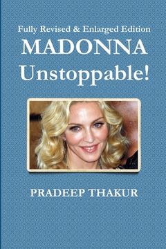 portada Madonna: Unstoppable! (Revised & Enlarged Edition) (en Inglés)