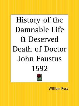 portada history of the damnable life and deserved death of doctor john faustus 1592 (in English)