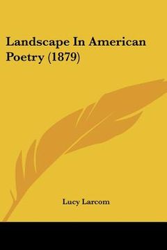 portada landscape in american poetry (1879) (in English)