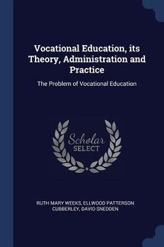 portada Vocational Education, its Theory, Administration and Practice: The Problem of Vocational Education (en Inglés)