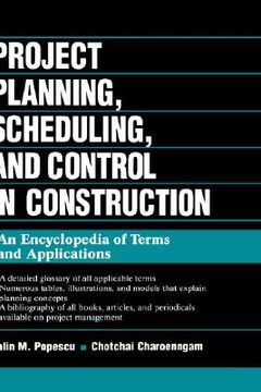 portada project planning, scheduling, and control in construction: an encyclopedia of terms and applications