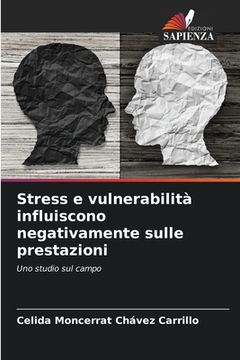 portada Stress e vulnerabilità influiscono negativamente sulle prestazioni (en Italiano)