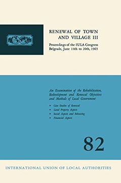 portada Renewal of town and village III: Proceedings of the IULA Congress Belgrade, June 14th to 20th, 1965