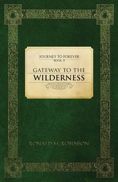 portada Gateway To The Wilderness: Journey To Forever (en Inglés)