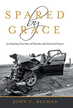 portada Spared by Grace: An Inspiring True Story of Miracles and Answered Prayers (in English)